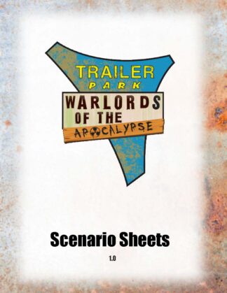 Trailer Park Warlords of the Apocalypse - Scenario Sheets - PDF